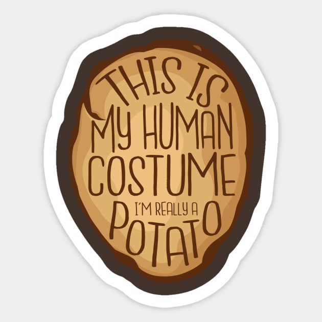 This is My Human Costume - I'm a Potato - Halloween Shirt Sticker by BKFMerch